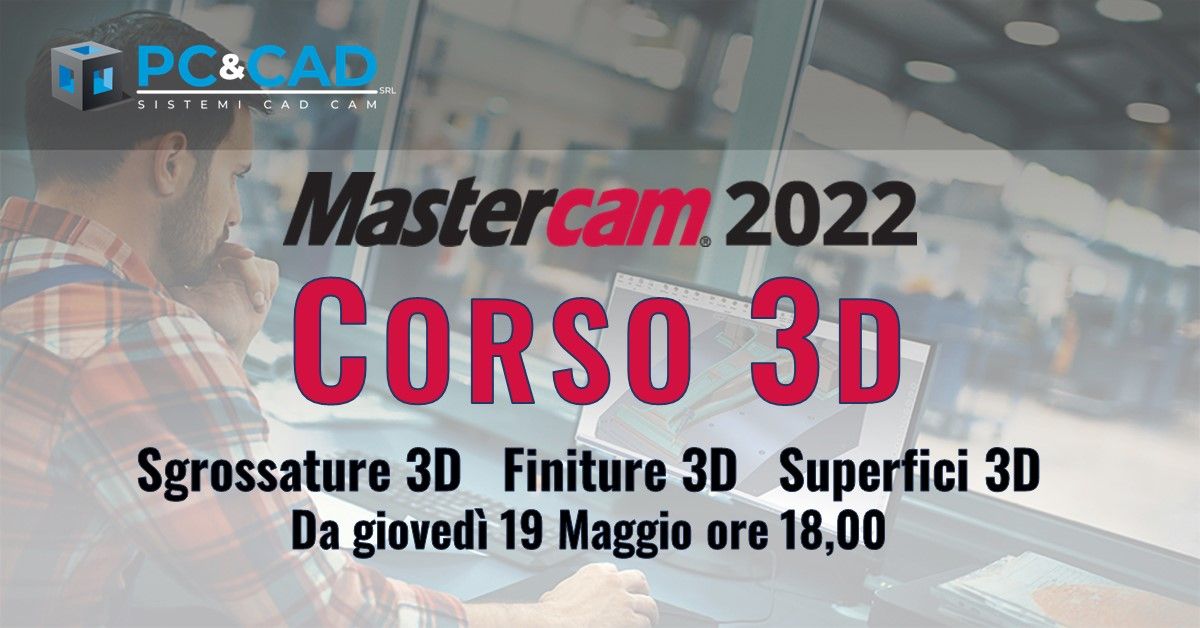 webinar "MASTERCAM 3D CORSO COMPLETO"