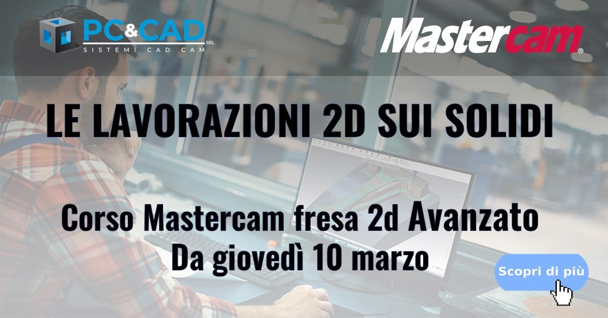 webinar Mastercam 2d v2022 AVANZATO fresa
